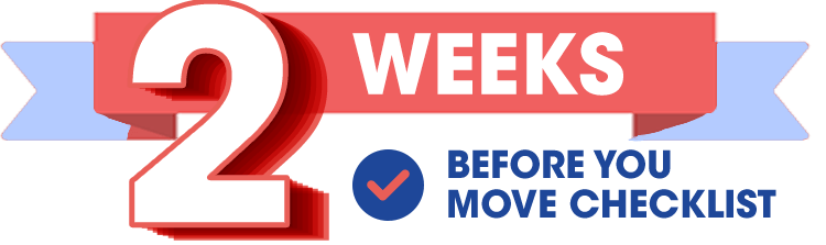 2 Weeks Before You Move Checklist - Earthrelo